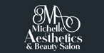 Michelle Aesthetics &amp; Beauty Salon