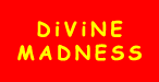 Divine Madness